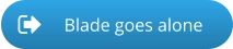 Blade goes alone
